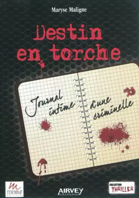Couverture du produit · Destin en Torche. Journal Intime d'une Criminelle