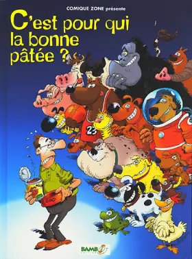 Couverture du produit · C'est pour qui la bonne pâtée