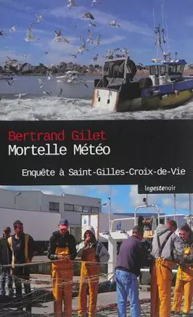 Couverture du produit · Mortelle Météo - Enquête à St-Gilles-Croix-de-Vie (Poche) Coll. Geste Noir