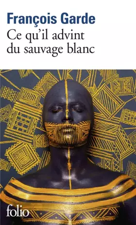 Couverture du produit · Ce qu'il advint du sauvage blanc