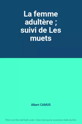 Couverture du produit · La femme adultère  suivi de Les muets