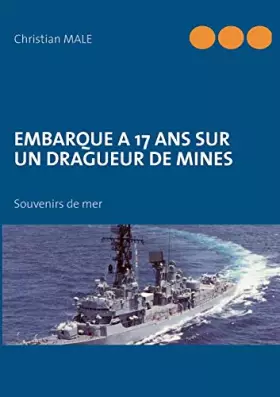 Couverture du produit · Embarque a 17 ans sur un dragueur de mines: Souvenirs de mer