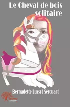 Couverture du produit · Le cheval de bois solitaire