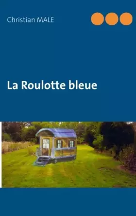 Couverture du produit · La roulotte bleue