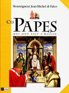 Couverture du produit · Ces papes qui ont fait l'Eglise
