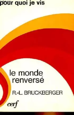 Couverture du produit · LE MONDE RENVERSE - POUR QUOI JE VIS