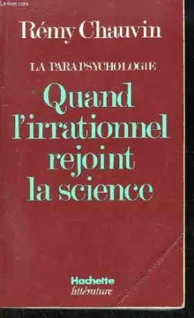 Couverture du produit · La parapsychologie: Quand l'irrationnel rejoint la science