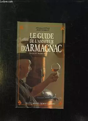 Couverture du produit · LE GUIDE DE L'AMATEUR D'ARMAGNAC