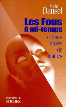 Couverture du produit · Les Fous A Mi-Temps. Et Leurs Droles De Manies