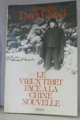 Couverture du produit · Le vieux Tibet face à la Chine nouvelle