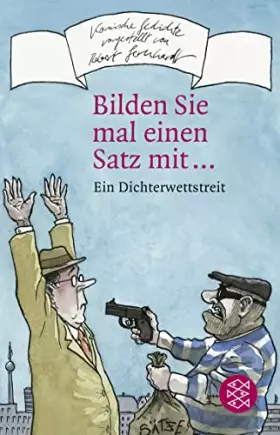 Couverture du produit · Bilden Sie mal einen Satz mit ...: Ein Dichterwettstreit