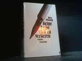 Couverture du produit · Keine Angst dich zu verlieren. Gedichte