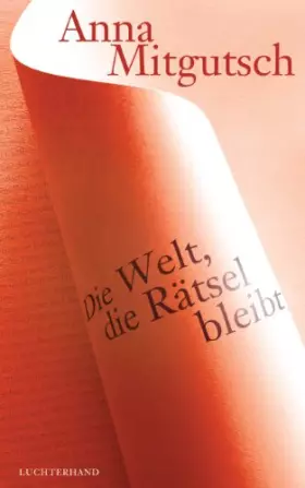 Couverture du produit · Die Welt, die Rätsel bleibt: Essays über Elias Canetti, Paul Celan, Emily Dickinson, Franz Kafka, Imre Kertesz, Herman Melville