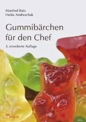 Couverture du produit · Gummibärchen für den Chef: Business Excellence • Strategieentwicklung • Leadership, Management und Coaching • Kompetenzmanageme
