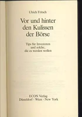 Couverture du produit · Vor und hinter den Kulissen der Börse. Tips für Investoren und solche, die es werden wollen