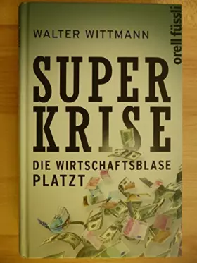 Couverture du produit · Superkrise: Die Wirtschaftsblase platzt