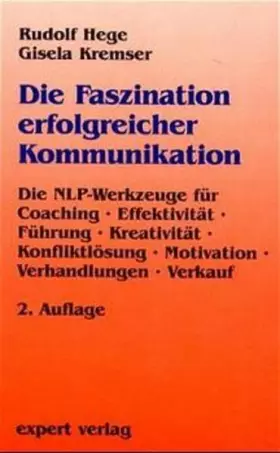 Couverture du produit · Expert Taschenbücher, Nr.44, Die Faszination erfolgreicher Kommunikation: Die NLP-Werkzeuge für Coaching - Effektivität - Führu