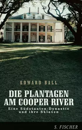 Couverture du produit · Die Plantagen am Cooper River: Eine Südstaaten-Dynastie und ihre Sklaven