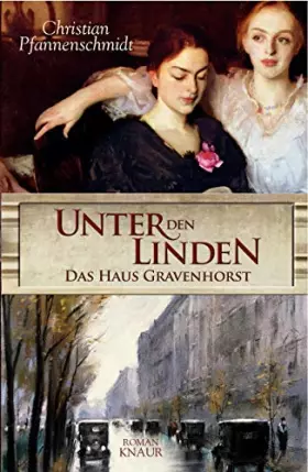 Couverture du produit · Unter den Linden - das Haus Gravenhorst: Roman