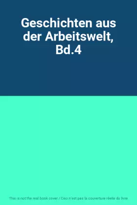Couverture du produit · Geschichten aus der Arbeitswelt, Bd.4