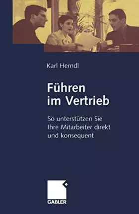 Couverture du produit · Führen im Vertrieb. So unterstützen Sie Ihre Mitarbeiter direkt und konsequent