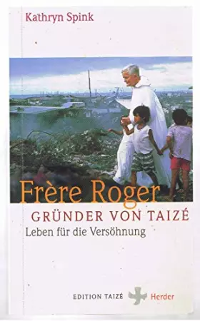 Couverture du produit · Frère Roger - Gründer von Taizé. Leben für die Versöhnung