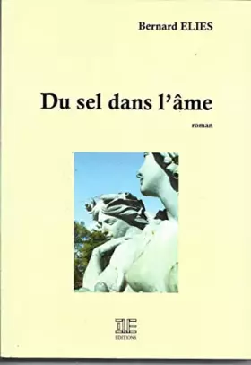 Couverture du produit · Bernard Elies - Du sel dans l'ame