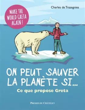 Couverture du produit · On peut sauver la planète si... Ce que dit Greta