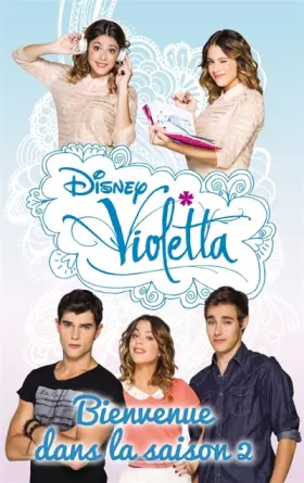 Couverture du produit · Violetta : Bienvenue dans la saison 2