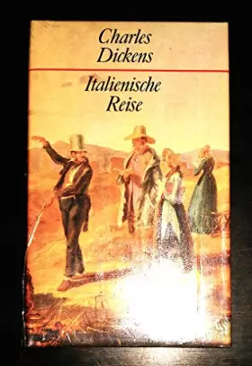 Couverture du produit · Dickens italienische Reise, Bertelsmann oJ, 333 Seiten, bebildert
