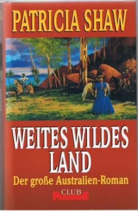 Couverture du produit · Weites wildes Land - Der große Australien Roman