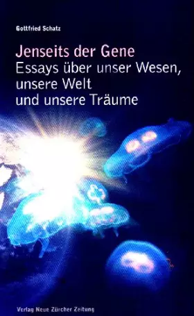 Couverture du produit · Jenseits der Gene: Essays über unser Wesen, unsere Welt und unsere Träume