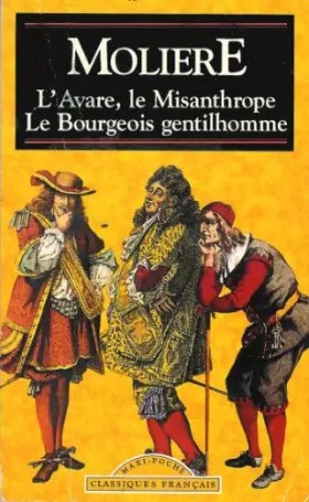 Couverture du produit · L'Avare Le misanthrope Le bourgeois gentilhomme