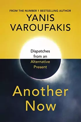 Couverture du produit · Another Now: Dispatches from an Alternative Present