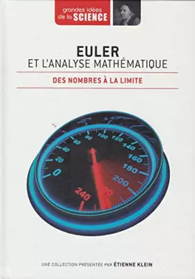 Couverture du produit · Euler et l'analyse mathématique. Des nombres à la limite - Grandes idées de la Science n° 19