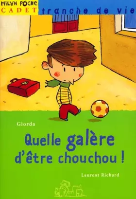 Couverture du produit · QUELLE GALERE D'ETRE CHOUCHOU