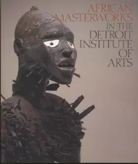 Couverture du produit · African Masterworks in the Detroit Institute of Arts