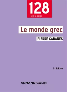 Couverture du produit · Le monde grec - 2e éd.