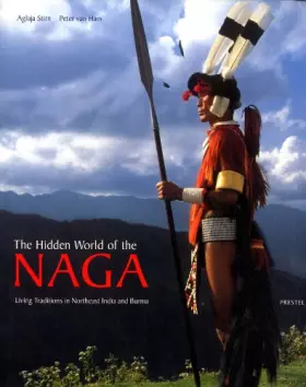 Couverture du produit · The Hidden World of the Naga: Living Traditions in Northeast India and Burma