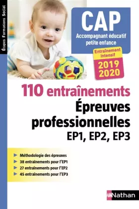 Couverture du produit · 110 entraînement aux épreuves professionnelles EP1, EP2, EP3 - CAP accompagnant éducatif petite enfance - 2019