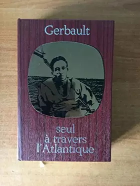 Couverture du produit · SEUL A TRAVERS L'ATLANTIQUE - BIBLIOTHEQUE DE LA MER.