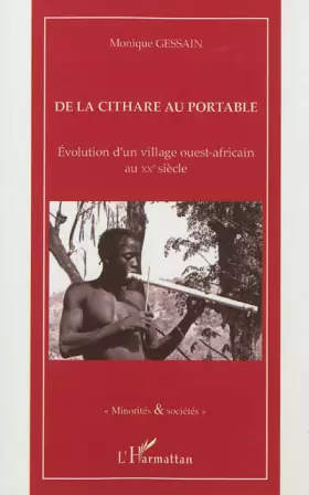 Couverture du produit · De la cithare au portable: Evolution d'un village ouest-africain au XXè siècle