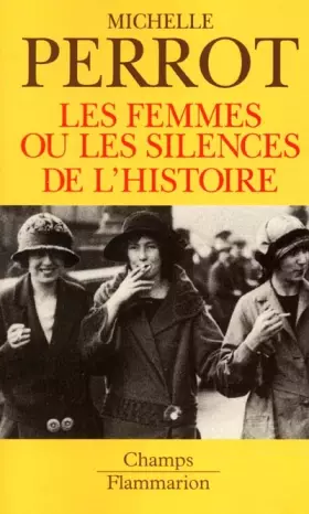 Couverture du produit · Les Femmes ou les Silences de l'Histoire