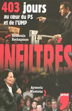 Couverture du produit · Infiltrés - 403 jours au coeur du PS et de l'UMP