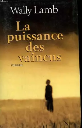 Couverture du produit · La puissance des vaincus