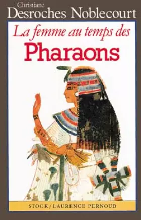 Couverture du produit · La femme au temps des pharaons