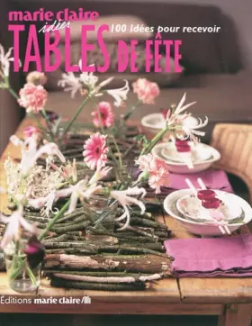 Couverture du produit · Tables de fête : 100 idées pour recevoir