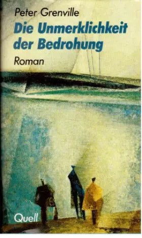 Couverture du produit · Die Unmerklichkeit der Bedrohung: Roman