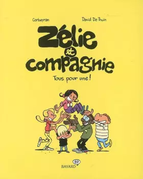 Couverture du produit · Zélie et Compagnie : Tous pour une !