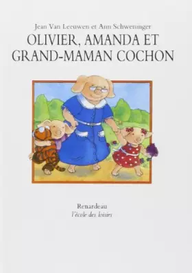 Couverture du produit · Olivier, Amanda et grand-maman cochon